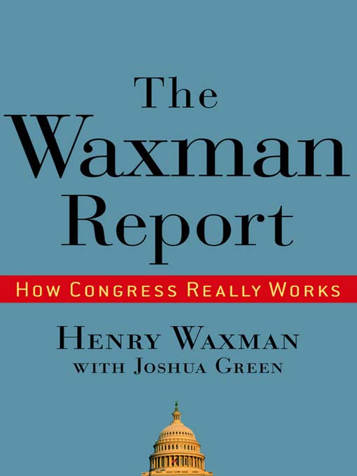 Title details for The Waxman Report by Henry Waxman - Available